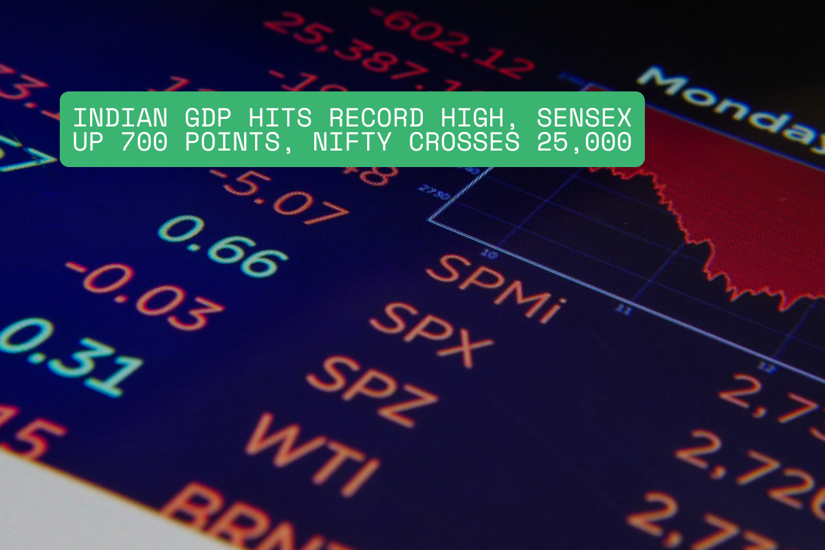Indian GDP Hits Record High, Sensex Up 700 Points, Nifty Crosses 25,000