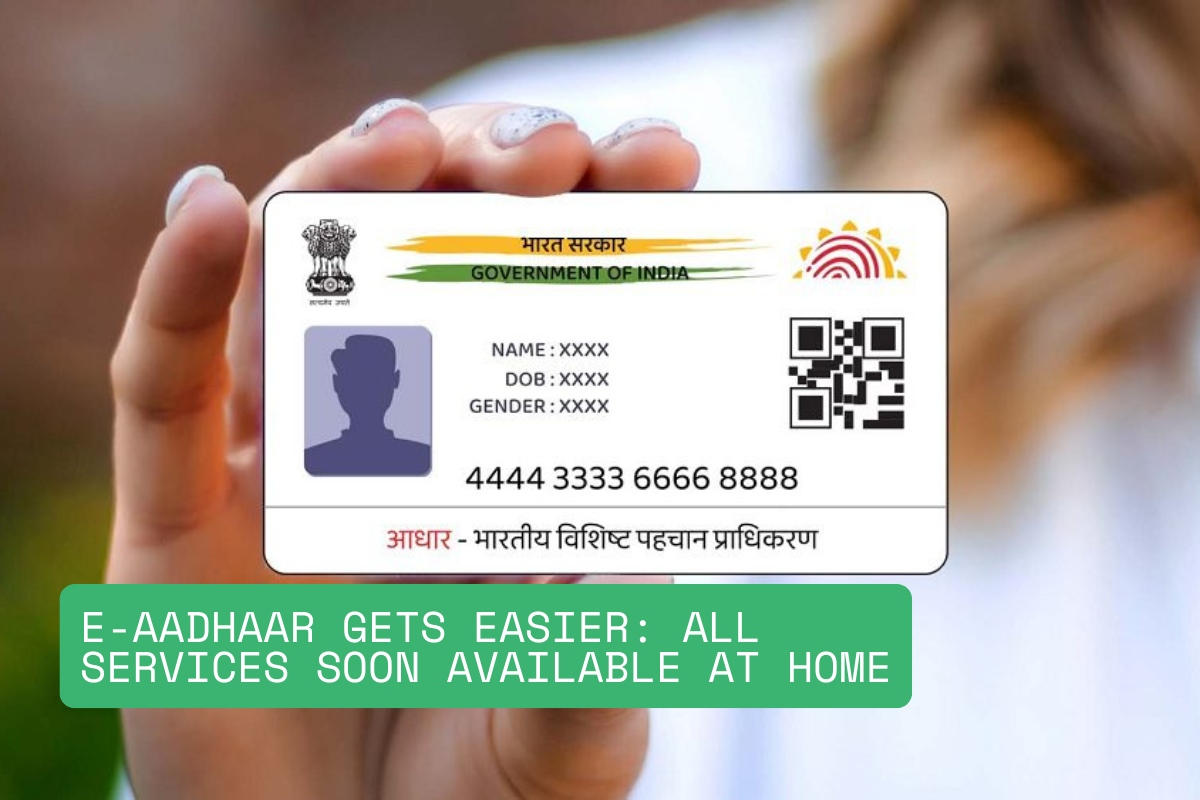 E-Aadhaar Gets Easier: All Services Soon Available at Home blog image