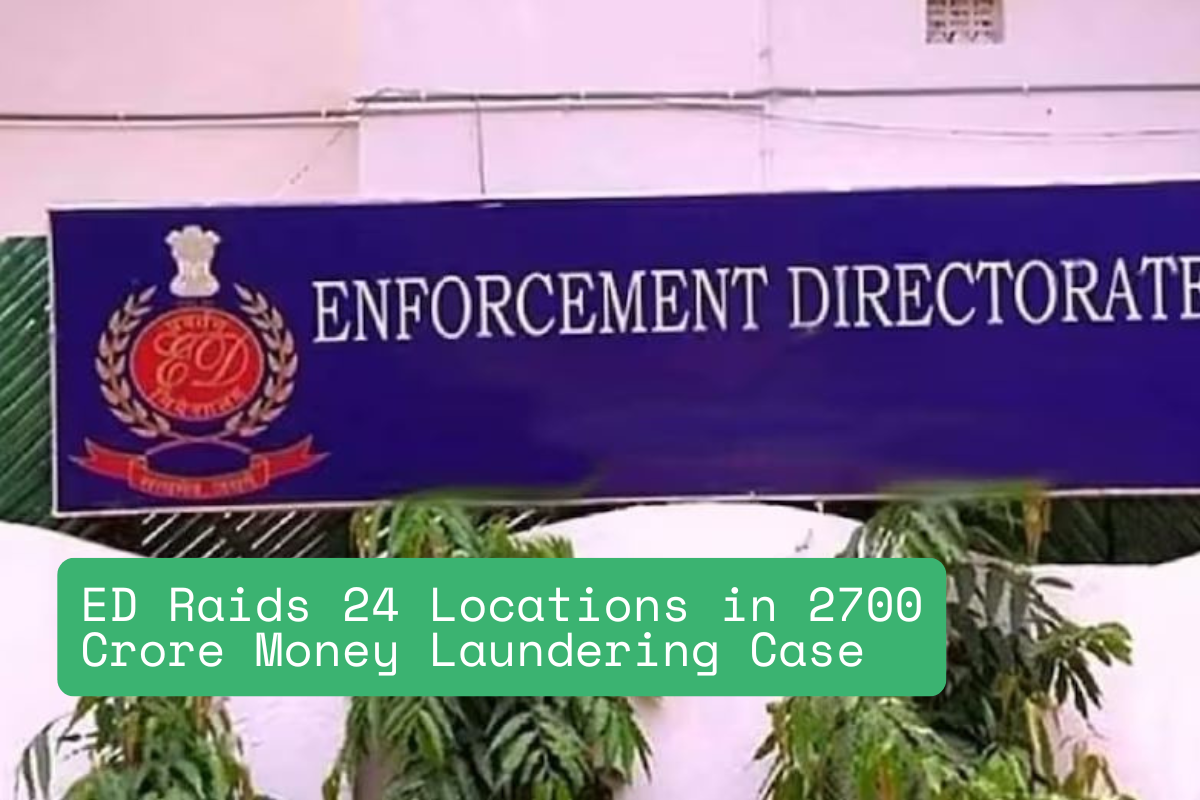 ED Raids 24 Places in Delhi Gujarat Rajasthan in 2700 Crore Money Laundering Case blog image