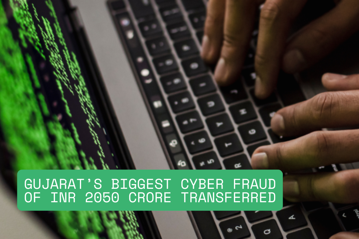 Gujarat’s Biggest Cyber Fraud of INR 2050 Crore Transferred blog image
