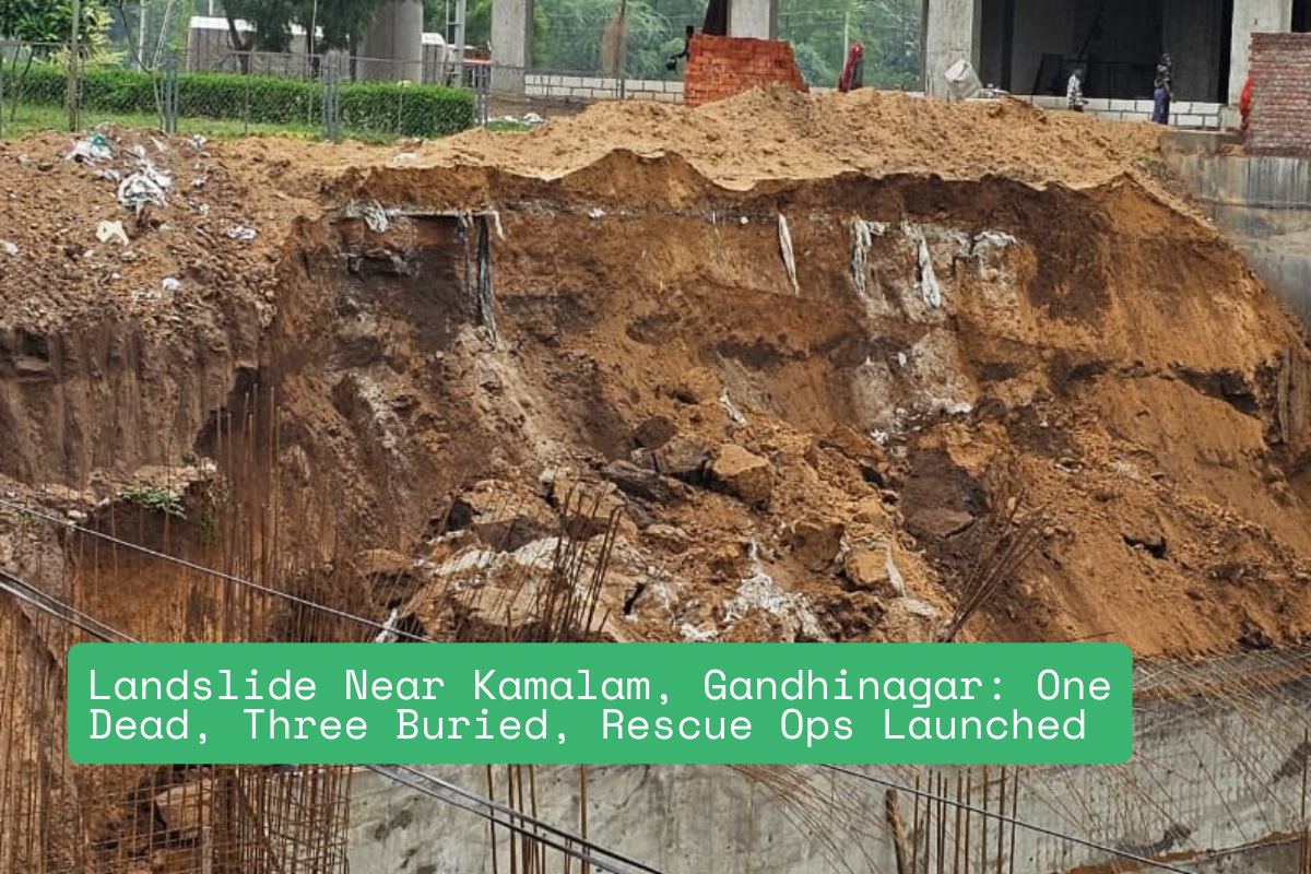 Landslide Near Kamalam, Gandhinagar: One Dead, Three Buried, Rescue Ops Launched Blog image